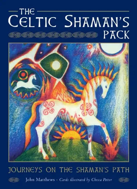 The Celtic Shaman's Pack by John Matthews