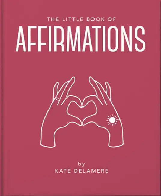 The Little Book of Affirmations