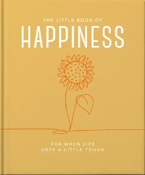 The Little Book of Happiness: For When Life Gets a Little Tough by Hippo! Orange