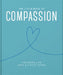 The Little Book of Compassion: For When Life Gets a Little Tough by Orange Hippo!