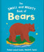 The Small and Mighty Book of Bears: Pocket-Sized Books, Massive Facts!