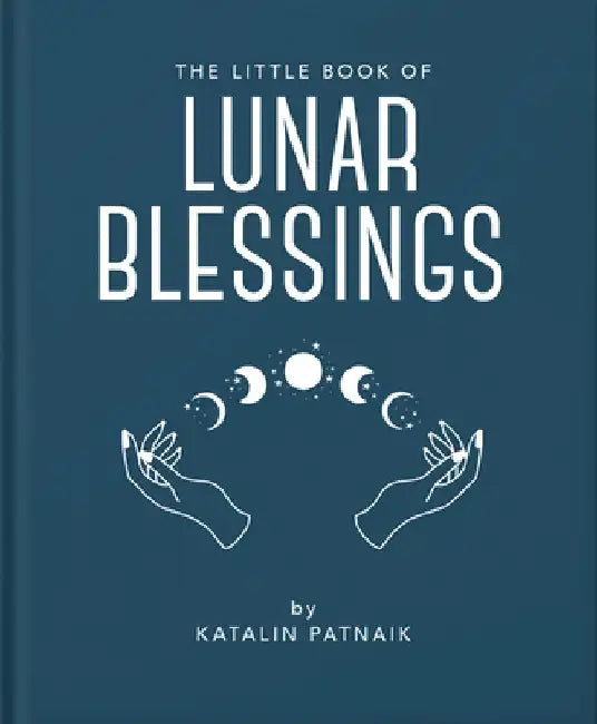 The Little Book of Lunar Blessings by Katalin Patnaik