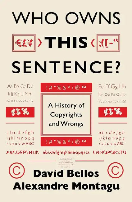 Who Owns This Sentence? by Bellos, David,Montagu, Alexandre