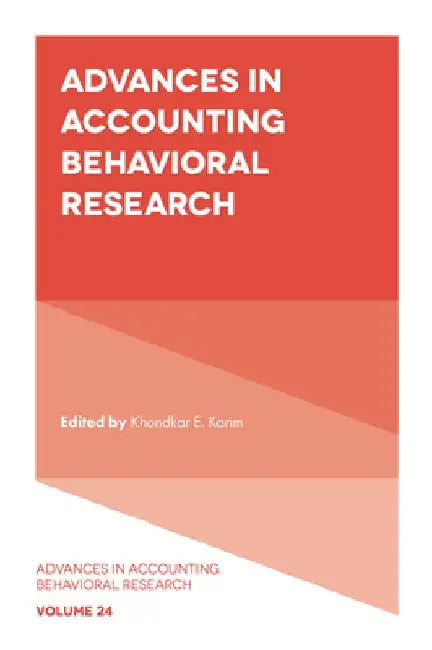 Advances in Accounting Behavioral Research by Khondkar E. Karim