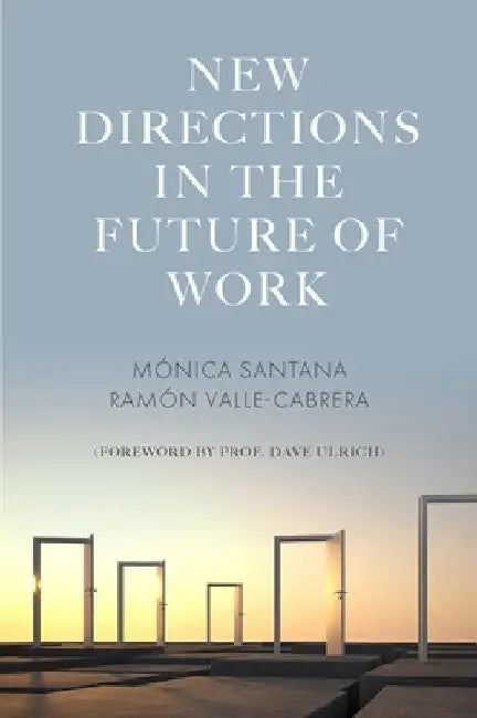 New Directions in the Future of Work by Mónica Santana