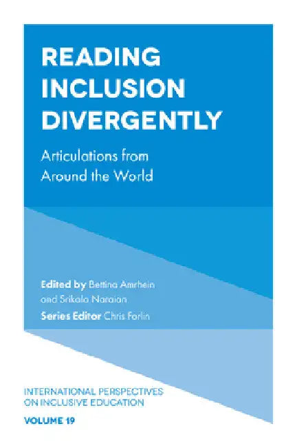 Reading Inclusion Divergently: Articulations from Around the World by Bettina Amrhein