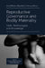Reproductive Governance and Bodily Materiality: Flesh, Technologies, and Knowledge by Corinna Sabrina Guerzoni