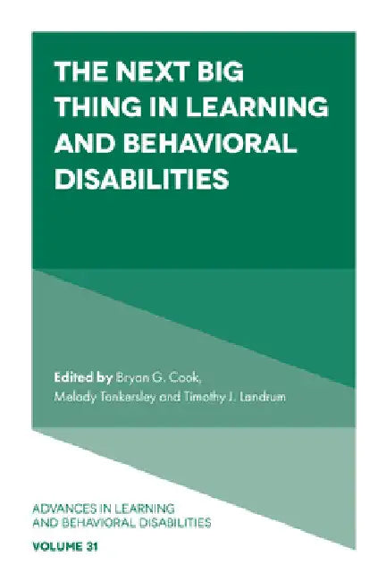 The Next Big Thing in Learning and Behavioral Disabilities by Bryan G. Cook