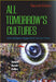 All Tomorrow's Cultures: Anthropological Engagements with the Future by Samuel Gerald Collins
