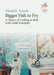 Bigger Fish to Fry: A Theory of Cooking as Risk, with Greek Examples by David E. Sutton