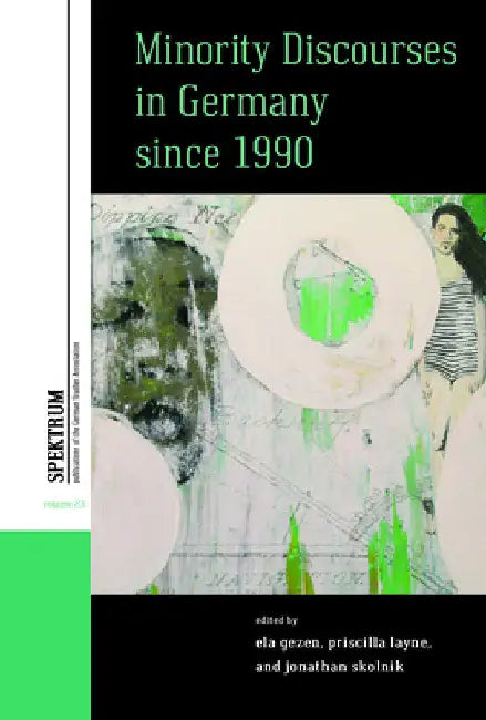 Minority Discourses in Germany Since 1990 by Ela Gezen