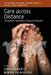 Care Across Distance: Ethnographic Explorations of Aging and Migration by Azra Hromadzic