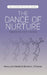 The Dance of Nurture: Negotiating Infant Feeding by Penny Van Esterik