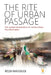 The Rite of Urban Passage: The Spatial Ritualization of Iranian Urban Transformation by Reza Masoudi