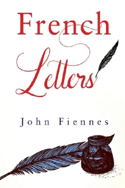 French Letters by John Fiennes