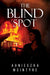The Blind Spot by Agnieszka McIntyre