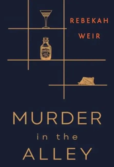 Murder in the Alley by Rebekah Weir