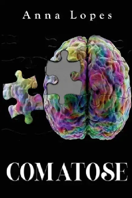Comatose by Anna Lopes