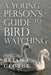 A Young Person's Guide to Bird Watching by Brian C. George
