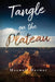 Tangle on the Plateau by Maxwell Davwet