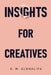 Insights for Creatives by A. M. Alkhalifa