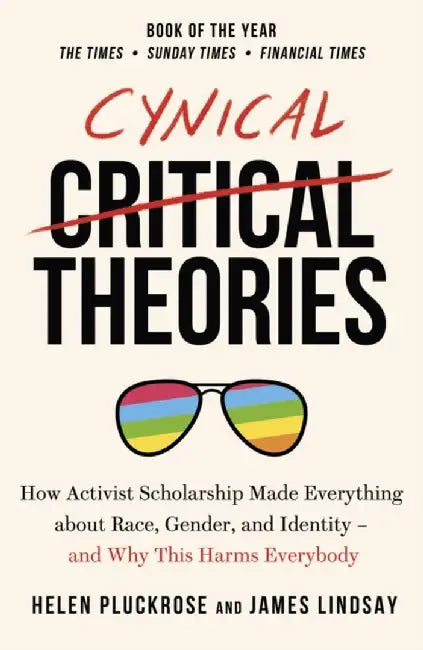 Cynical Theories by Helen Pluckrose