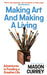 Making Art and Making a Living by Mason Currey