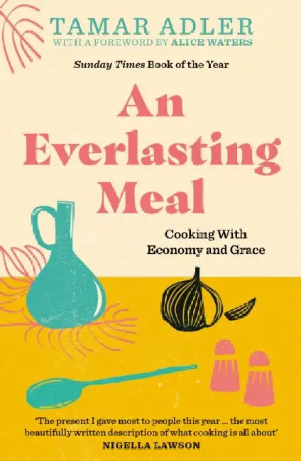 An Everlasting Meal by Tamar Adler
