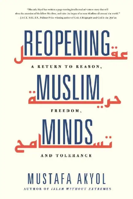 Reopening Muslim Minds by Mustafa Akyol