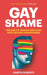 Gay Shame by Gareth Roberts