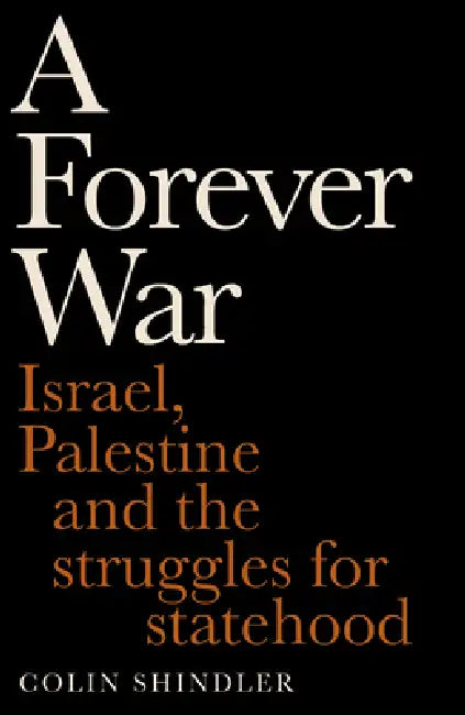 A Forever War by Colin Shindler