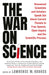 The War On Science by Lawrence Krauss