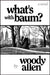 What'S with Baum?: 'Woody Allenâ€™s wonderful novel reads like one of his films' The Telegraph by Woody Allen