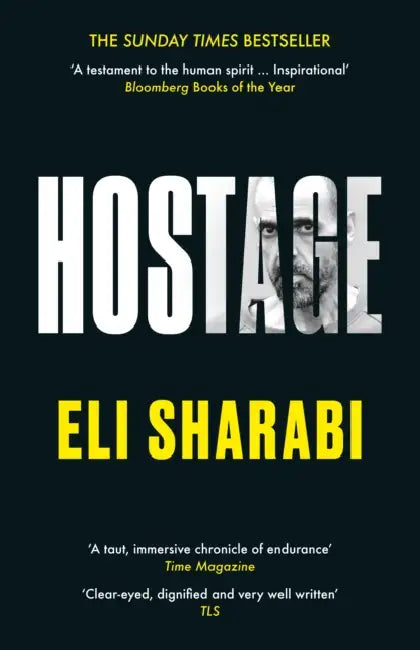 Hostage: OFFICIAL EDITION: The first memoir by an Israeli hostage by Eli Sharabi