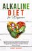 Alkaline Diet for Beginners: Learn How to Reset Your Metabolism and Improve Body Balance for Astonishing Healthy Living! Increase Your Energy With Del by Bobby Murray