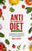 Anti-Inflammatory Diet for Beginners: The Ultimate Guide for a Healthy Lifestyle to Decrease Inflammation Levels, Heal Your Immune System, Proven Weig by Bobby Murray
