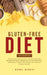 Gluten-Free Diet for Beginners: The Ultimate Dieting Guide for Astonishing Health Benefits and Improving Weight Loss for Men & Women by Switching to a by Bobby Murray