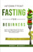 Intermittent Fasting for Beginners: Discover the Fasting Secrets that Many Men and Women use for Effective Weight Loss & Living a Healthy Lifestyle! A by Bobby Murray