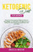 Ketogenic Diet for Women: Discover the Best Beginners Guide for Women to Boost Weight Loss, Burn Fat, Slow Down Aging, and Live a Healthy Life; Using by Angela Mason