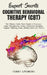 Expert Secrets - Cognitive Behavioral Therapy (CBT): The Ultimate Guide Made Simple to Overcome Anger Management, Anxiety, Depression, Insomnia, Negat by Terry Lindberg