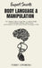 Expert Secrets - Body Language & Manipulation: The Ultimate Guide to Learn How to Analyze People, Control Emotions, Influence, Mind Control, and Persu by Terry Lindberg