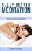 Sleep Better Meditation: Beginner Friendly Meditations to Help You Fall Asleep Easily Every Night, Overcome Anxiety, and Be More Mindful by Harmony Academy