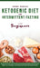 Ketogenic Diet and Intermittent Fasting for Beginners: Discover the Proven Keto and Fasting Secrets that Many Men & Women use for Weight Loss! Autopha by Bobby Murray