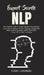 Expert Secrets - NLP: The Ultimate Guide for Neuro-Linguistic Programming Learn how to Improve Critical Thinking, Manipulation, Mind Control, Persuasi by Terry Lindberg