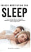 Meditation for Deep Sleep: Start Sleeping Smarter with Guided Meditation, Used for Kids and Adults to Have a Better Night's Rest! by Harmony Academy