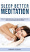 Sleep Better Meditation: Beginner Friendly Meditations to Help You Fall Asleep Easily Every Night, Overcome Anxiety, and Be More Mindful by Harmony Academy