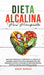Dieta Alcalina Para Principiantes: ¡Aprende a restablecer tu metabolismo y mejorar el equilibrio corporal para tener una asombrosa vida saludable! ¡Au by Bobby Murray