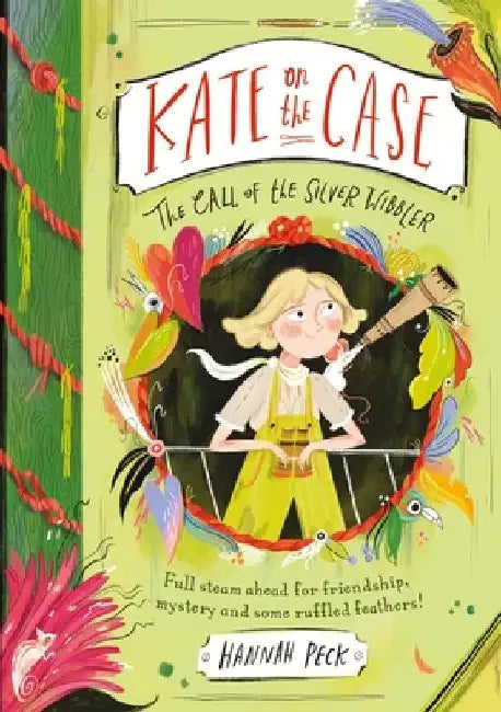 Kate on the Case: The Call of the Silver Wibbler (Kate on the Case 2) by Hannah Peck