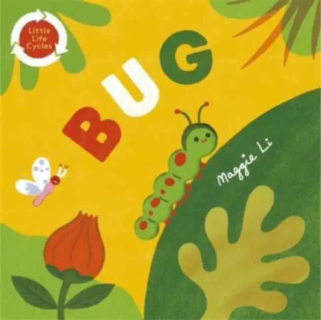 Little Life Cycles: Bug by Maggie Li