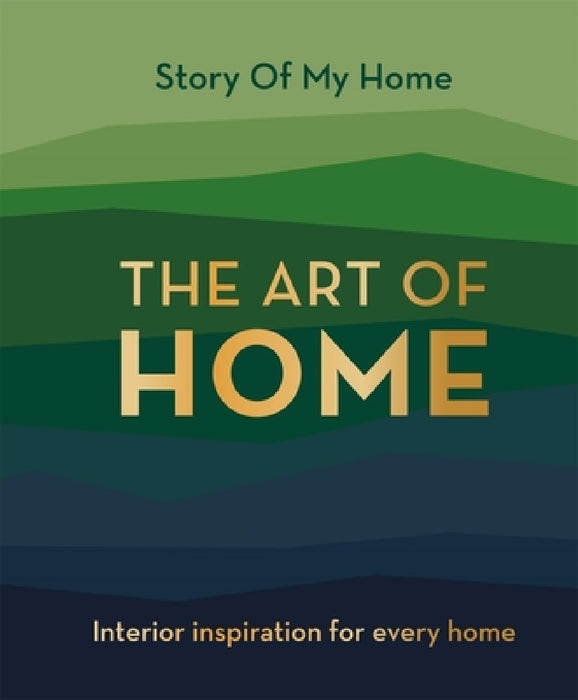 The Art of Home: Interior Inspiration for Every Home